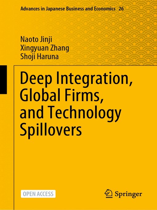 Title details for Deep Integration, Global Firms, and Technology Spillovers by Naoto Jinji - Available